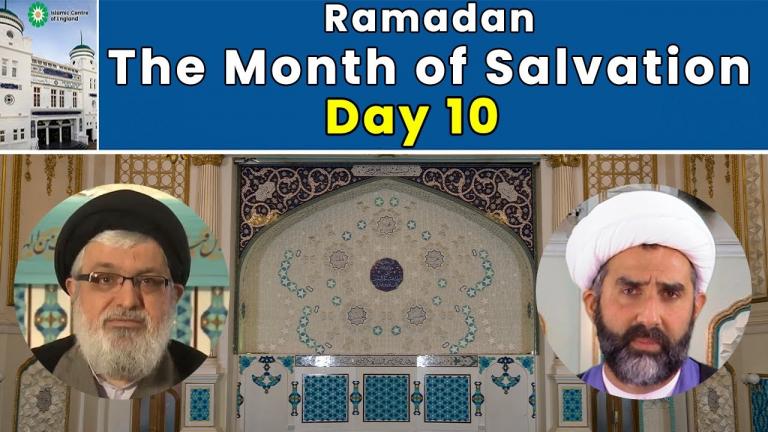 Day 10, Ramadan, The Month of Salvation 2021
