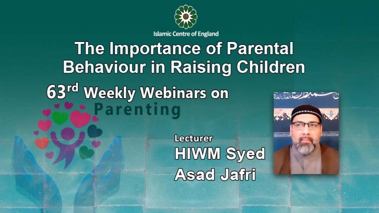 Holding the 63rd session of Weekly Webinar on Parenting- By HIWM Syed Asad Jafri – Saturday 26/02/2022