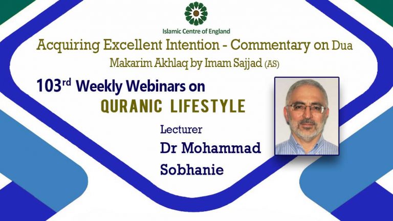 Holding the 103rd session of Weekly Webinar on Quranic Lifestyle- By Dr Mohammad Sobhanie- Thursday 12/05/2022