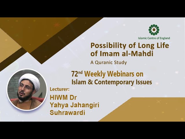 Holding the 72nd session of Weekly Webinar on Islam and Contemporary Issues- By Dr Yahya Jahangiri Suhrawardi – Monday 09/05/2022