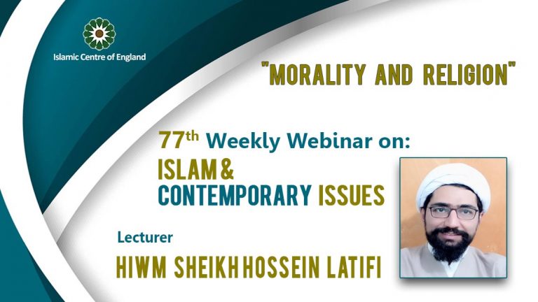 Holding the 77th session of Weekly Webinar on Islam and Contemporary Issues- By Sheikh Hossein Latifi – Monday 13/06/2022