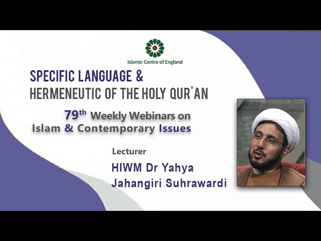 Holding the 79th session of Weekly Webinar on Islam and Contemporary Issues- By Dr Yahya Jahangiri Suhrawardi – Monday 27/06/2022