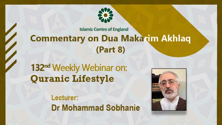 Holding the 132nd Session of Weekly Webinar on Quranic Lifestyle- By Dr Mohammad Sobhanie- Thursday 19/01/2023