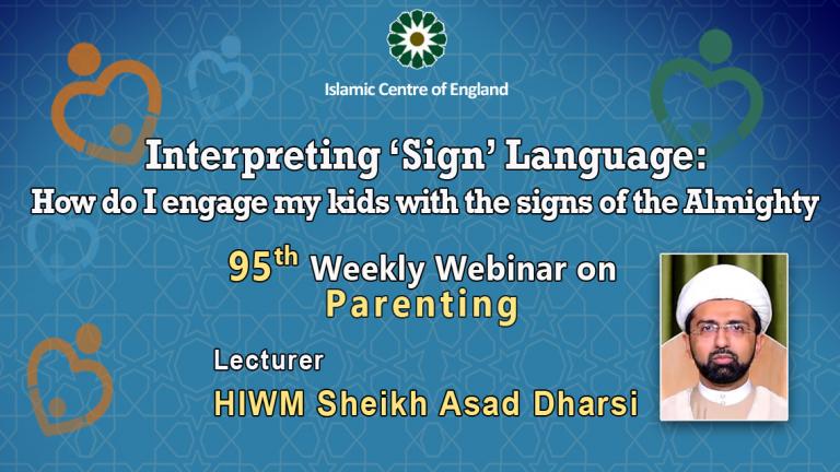 Holding the 95th session of the Weekly Webinar on Parenting- By Sheikh Asad Dharsi – Saturday 25/02/2023