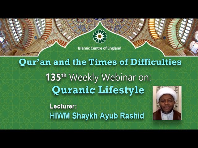 Holding the 135th Session of Weekly Webinar on Quranic Lifestyle- By Shaykh Ayub Rashid- Thursday 09/02/2023